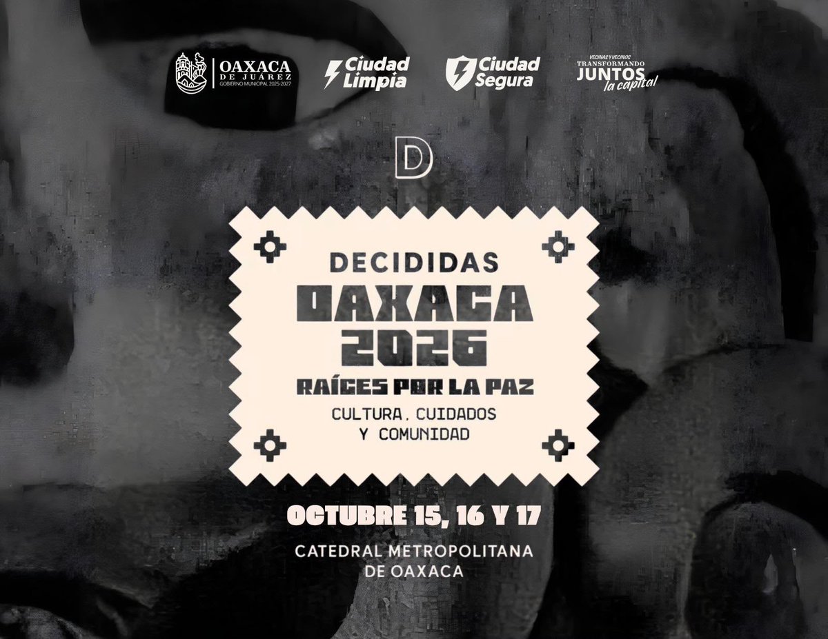 MunicipioOaxaca's tweet photo. 🌿 ¡Decididas Oaxaca 2026 llega a nuestra capital!

📅 15 al 17 de octubre
📍 Alameda de León, actividades 16 y 17
🎟️ Acceso general gratuito

Paneles, talleres y encuentros sobre liderazgo, cultura, creatividad y paz.

#VecinasYVecinos #TransformandoJuntosLaCapital https://t.co/c4cCe6762H