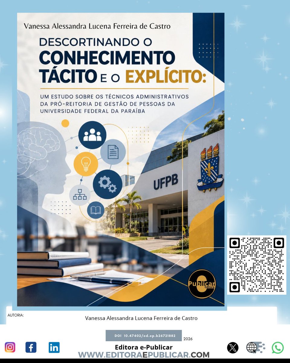 e_publicar's tweet photo. Lançamento!

📕Descortinando o conhecimento tácito e o explícito: Um estudo sobre os técnicos administrativos da Pró-Reitoria de Gestão de Pessoas da Universidade Federal da Paraíba

Autoria: Vanessa Alessandra Lucena Ferreira de Castro

Acesso: https://t.co/9XqlNeJZuh https://t.co/NCszwY71Cz