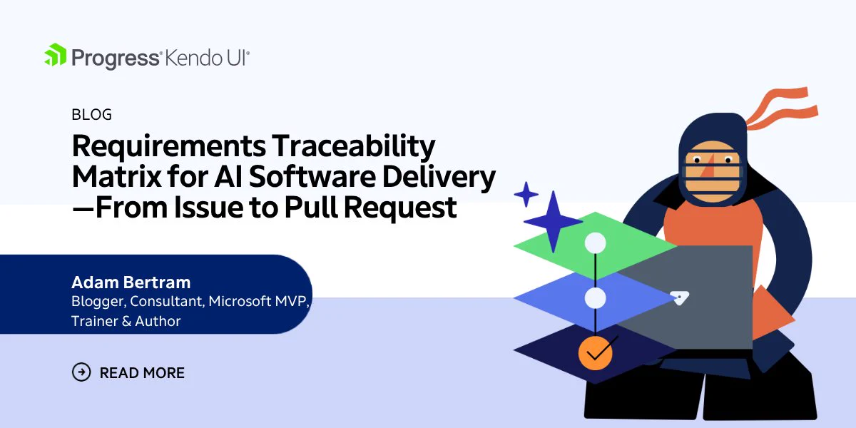 Blog banner: Requirements Traceability Matrix for AI Software Delivery—From Issue to Pull Request by Adam Bertram, Blogger, Consultant, Microsoft MVP, Trainer & Author