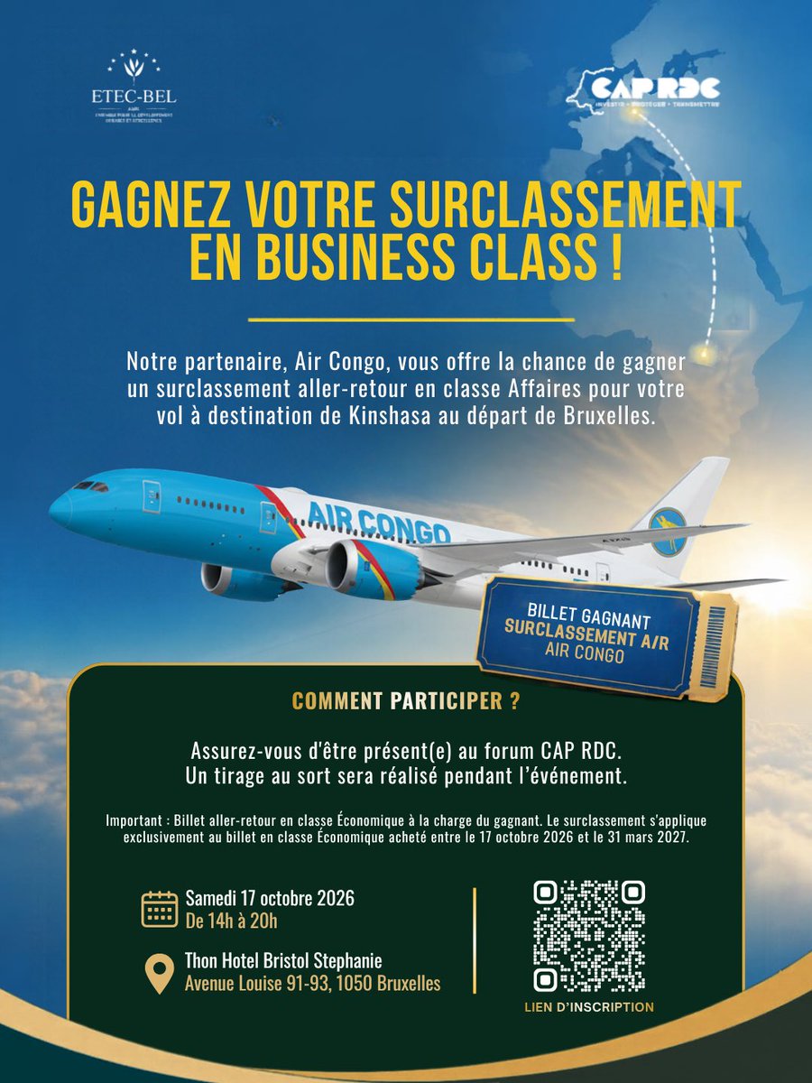 EtecBel's tweet photo. Nous avons le plaisir de vous annoncer que notre partenaire @Air_Congo_ offre aux participants du CAP RDC la possibilité de gagner un surclassement en classe Affaire aller-retour sur leur prochain vol vers #Kinshasa au départ de #Bruxelles.

Cette opportunité s’adresse particulièrement aux professionnels porteurs de projets qui prévoient de se rendre sur le terrain et qui souhaitent entamer leur déplacement dans un confort supérieur.

Conditions de participation au tirage au sort :
•  Être présent lors du forum CAP-RDC : https://t.co/ZjdcAltuge
•  Être détenteur d’un billet d’avion Air Congo en classe Économique acheté entre le 17 octobre 2026 et le 31 mars 2027 (Important : Le 31 mars 2027 constitue la date limite d’achat du billet, et non la date limite de voyage).

Nous vous donnons rendez-vous au CAP RDC pour tenter votre chance.

📅 Samedi 17 octobre 2026 📍 Thon Hotel Bristol Stephanie — Bruxelles 🕑 14h00 – 20h00 (Ouverture des portes à 13h30)

CAP RDC — Investir • Protéger • Transmettre

🎟️ Places limitées — inscription obligatoire 👉 https://t.co/zrtppkQ1ix

#CAPRDC #AirCongo #RDC #Aviation #Investissement #Diaspora #BelgiqueRDC #EuropeAfrique