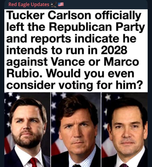 RedEagleUpdates's tweet photo. 🚨 POLITICAL REALIGNMENT DEBATE:

Political commentator Tucker Carlson's decision to step away from the Republican Party has sparked intense speculation regarding a potential 2028 presidential campaign.

Supporters of a potential independent or alternative run argue that Carlson commands a massive media following and represents a powerful voice for populist, anti-establishment voters.

However, critics and party loyalists contend that third-party bids or internal party fractures risk dividing conservative coalitions and undermining traditional party structures.

Would you consider voting for Tucker Carlson if he launches a 2028 presidential campaign against figures like JD Vance or Marco Rubio?

YES or NO? 👇