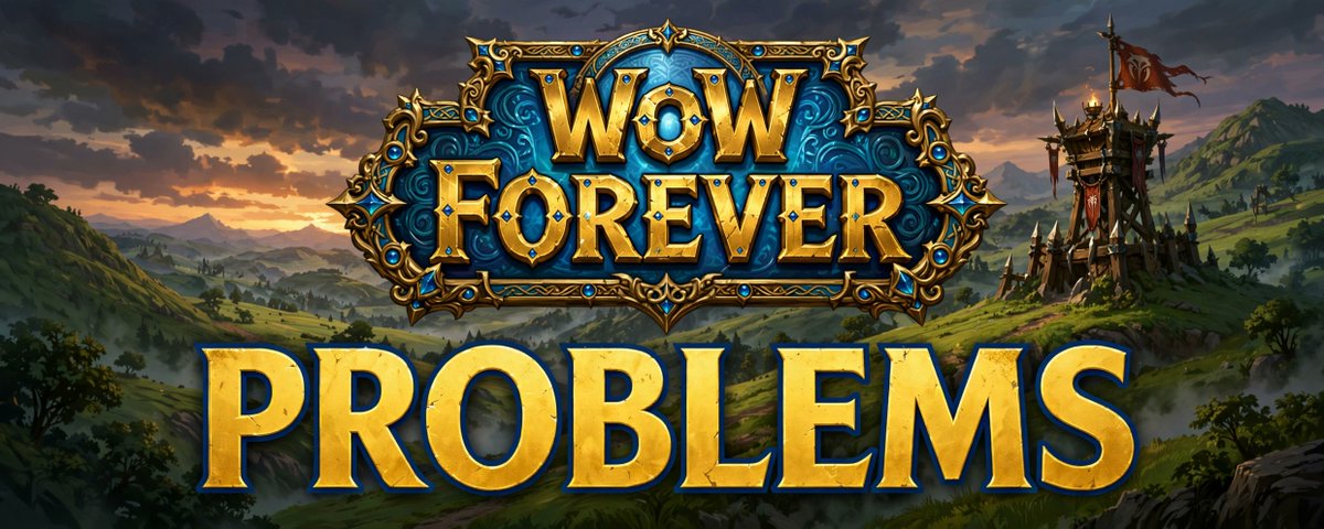 3 Things WoW Forever NEEDS to Fix Before Launch