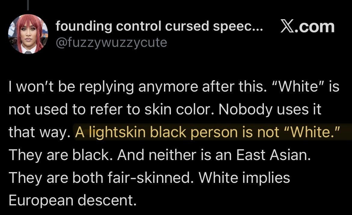 hyperreflexive's tweet photo. “A light skinned black person is not ‘White.’” XD

What do you mean??? Is the person black or white? There is no such thing as a light skinned black person!

Are African Americans now considered white too?? Or does that logic only apply when it suits you, @fuzzywuzzycute ? https://t.co/NUfkBbTTp2