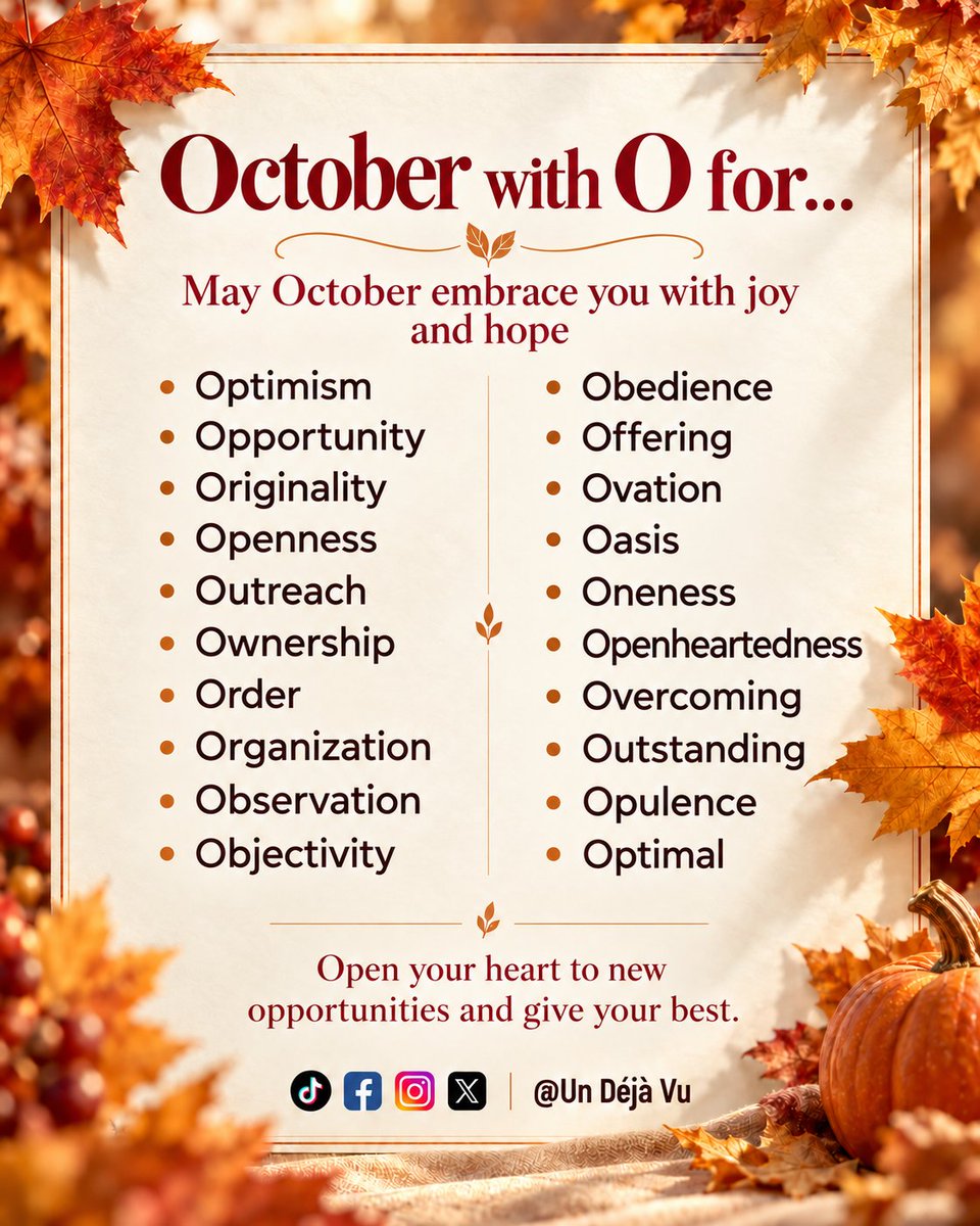 dejavu_un's tweet photo. 🍂 Octubre con O de optimismo y oportunidades. Confía en Dios y deja que cada oración renueve tu esperanza. 🤎
¿Qué palabra con O eliges para este mes?
Síguenos en Instagram, Facebook y TikTok.
#UnDejavu #FeYEsperanza #October #PositiveWords #Optimism #FaithAndHope #LeccionDeVida https://t.co/NXLYH4WP7K