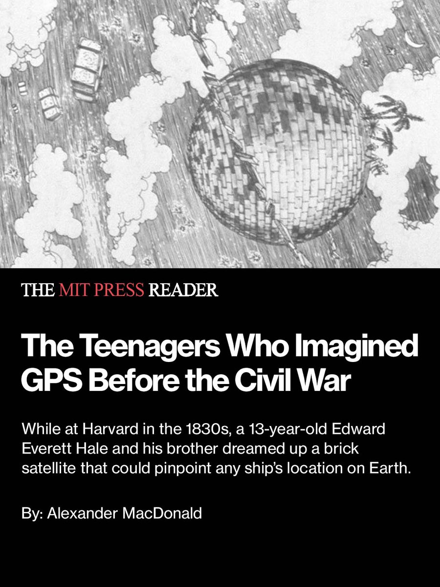 mitpress's tweet photo. The U.S. Department of Defense conceived GPS in 1973. But as Alexander MacDonald writes, Edward Everett Hale dreamed up the idea of using a satellite to determine one’s position on Earth over a century earlier. https://t.co/4thnHCRu9d https://t.co/Ng1hQQwWcH