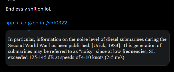 OwenEason2's tweet photo. @PancakeNation12 @FrostLegion860 @CentristMillen1 No.

Also, imagine being such a clod of ignorant dirt you can't read a simple article with dB figures and see WW2 diesel subs were much louder than modern nuclear subs.
https://t.co/7KdONukLak https://t.co/Igr4Ebu9UC