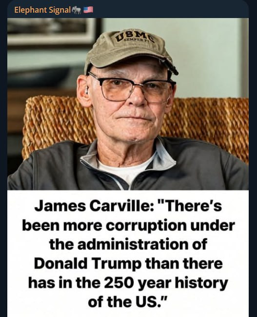 ElephantSignal's tweet photo. 🚨 POLITICAL ALLEGATIONS:

Veteran Democratic strategist James Carville made headlines after claiming that the Trump administration represents more corruption than all previous administrations combined in the nation's 250-year history.

Carville and political critics argue that financial conflicts of interest, executive influence over judicial matters, and ethics controversies represent unprecedented ethical breakdowns at the highest levels of governance.

However, conservative defenders and political historians strongly dismiss the statement as hyper-partisan hyperbole, pointing to major historical scandals like Teapot Dome and Watergate to argue that political attacks are being weaponized for election cycles.

Do you believe modern political corruption is worse today than at any other point in American history?

YES or NO?