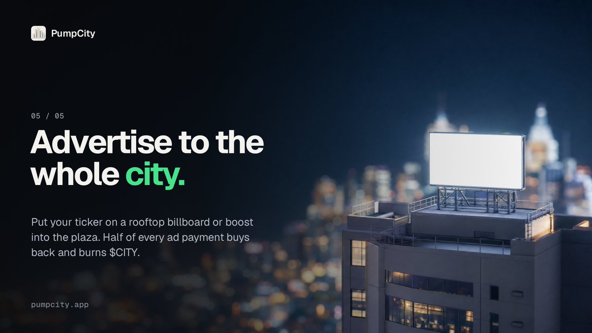 pumpcityapp's tweet photo. Advertise to the whole city.

Put your ticker on a rooftop billboard or boost your coin into the plaza. Half of every ad payment buys back and burns $CITY.

https://t.co/dBrema2Xx2 https://t.co/RTStJiziQ2