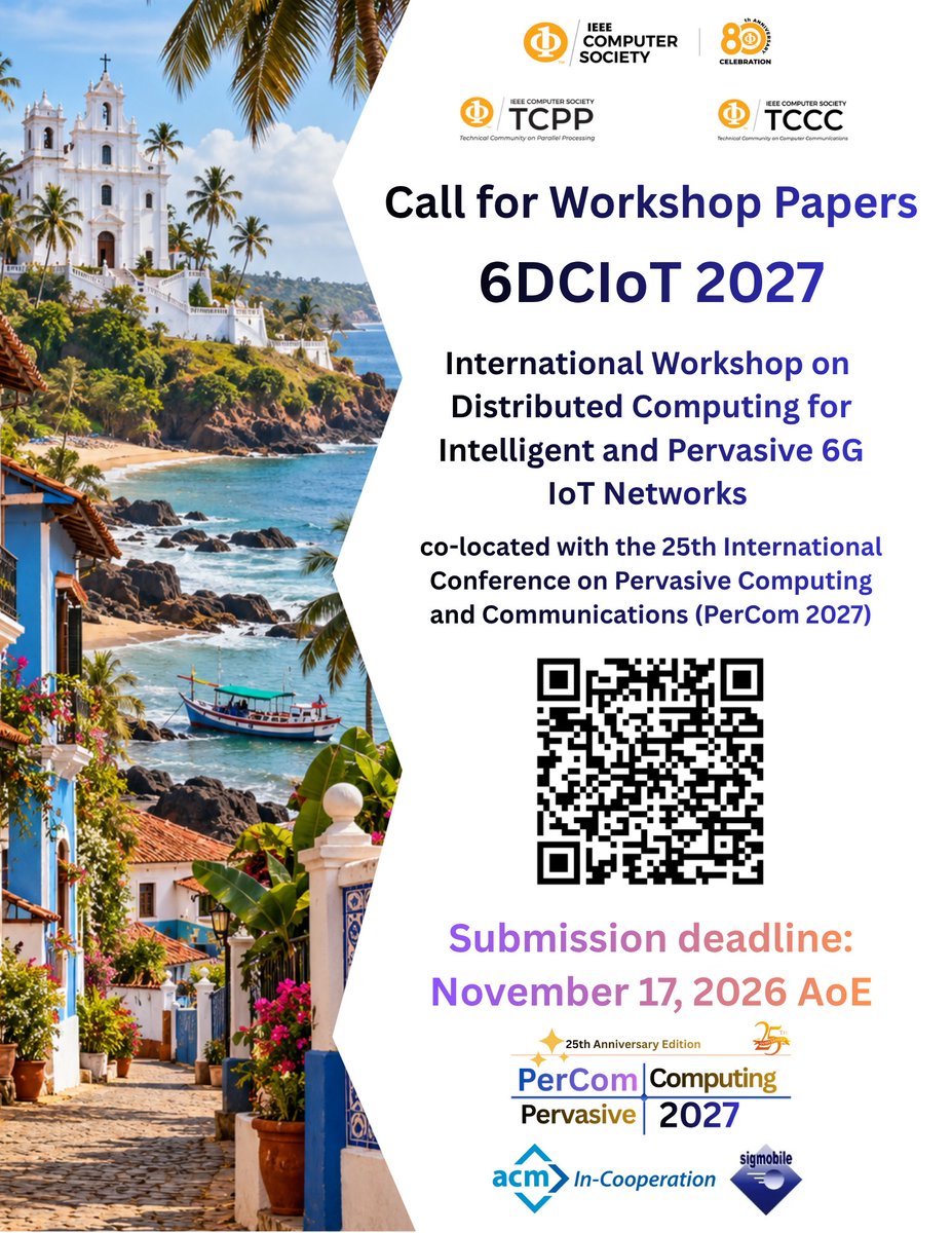 IEEEPerCom's tweet photo. 📢 Call for Papers: #6DCIoT 2027, co-located with #PerCom2027 in Goa 🌴

Distributed computing, edge AI and pervasive 6G IoT networks.

🗓️ Deadline: Nov 17, 2026 (AoE)
🔗 https://t.co/FFo2gWuWNb
#6G #IoT #EdgeAI https://t.co/hSmveRAmNX