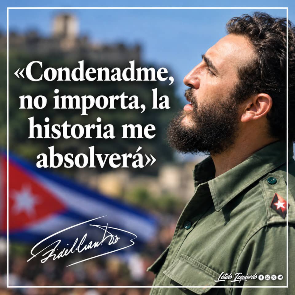 Latido_Izquierd's tweet photo. 🫡"Latiendo con Fidel" 🇨🇺

De la derrota del Moncada, Fidel forjó el arma más poderosa: la verdad. "La Historia me Absolverá" fue el grito de guerra que incendió la conciencia de un pueblo.

✊ ¡Honor al que convirtió una condena en la semilla de la Revolución!

#100AñosConFidel https://t.co/yh8uP3GPoW