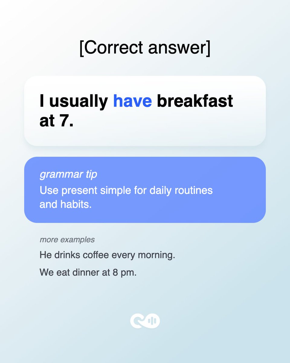 Loora_AI's tweet photo. I usually ___ (have) breakfast at 7. One little verb, one blank, and apparently way more debate than it should cause. Type your version before you swipe for the answer. https://t.co/DsLibrlqyj
