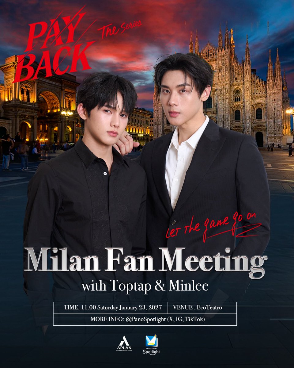 PanoSpotlight's tweet photo. Let the journey continue
Ciao! Milan ~

               🪙 SAVE THE DATE 🪙
 Payback The Series Milan Fan Meeting
                 with Toptap &amp; Minlee
          Saturday | 23 January 2027

Please stay tuned for more details
#PaybackTopMinMilanFM

#PaybackTheSeries
#ToptapMinlee https://t.co/BFZkYkJ2HN
