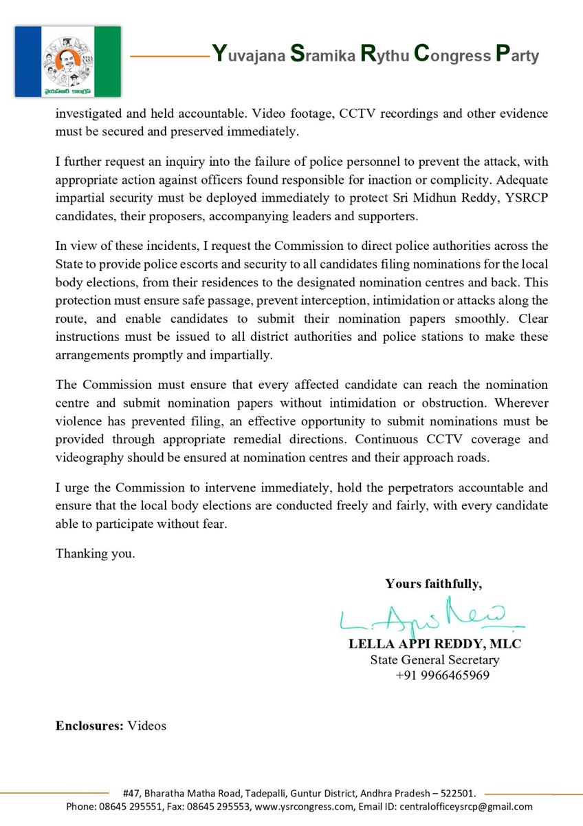 YSRCParty's tweet photo. Murder attempt on Midhun Reddy, an assault on democracy: YSRCP

Tadepalli, Oct 16: YSRCP State General Secretary and MLC Lella Appireddy and party Legal Cell State President Manohar Reddy condemned the attack on Loksabha floor leader MP PV Midhun Reddy in Punganur, describing it as an attempt on his life and a direct assault on the democratic process.
YSRCP leaders later met the election nodal officer and submitted a complaint over the Punganur and Rayachoti incidents and obstruction of nominations, stating that the party would continue its legal and constitutional fight for free and fair elections.
Addressing the media at the YSRCP Central Office, they said attacks, threats and cases against party leaders and candidates had begun from the very first day of nominations for the local-body elections. They cited the Punganur attack on Midhun Reddy, the detention of Dachepalli municipal chairman candidate Koppula Ravikumar, and incidents involving candidates and leaders in Tadipatri, Pattikonda, Rayachoti and Tirupati.
Appireddy said the government was using political pressure and the police machinery to obstruct opposition candidates because it feared facing elections freely. He questioned why police remained spectators in Punganur despite advance complaints about possible violence and demanded strict action against those responsible.
Manohar Reddy said Midhun Reddy’s convoy was attacked, people were injured and vehicles were damaged. He also referred to cases against Tadipatri chairman candidate Fayaz Basha, councillor candidates and former MLA Peddareddy, the arrest of former MLA Sridevi’s son in Pattikonda, threats to candidates in Rayachoti, and an attack on a media cameraman recording incidents in Tirupati.
The leaders demanded immediate intervention by the State Election Commission, deployment of Central paramilitary forces wherever necessary, protection for candidates filing nominations, timely issuance of caste and no-dues certificates, and CCTV surveillance of the election process.