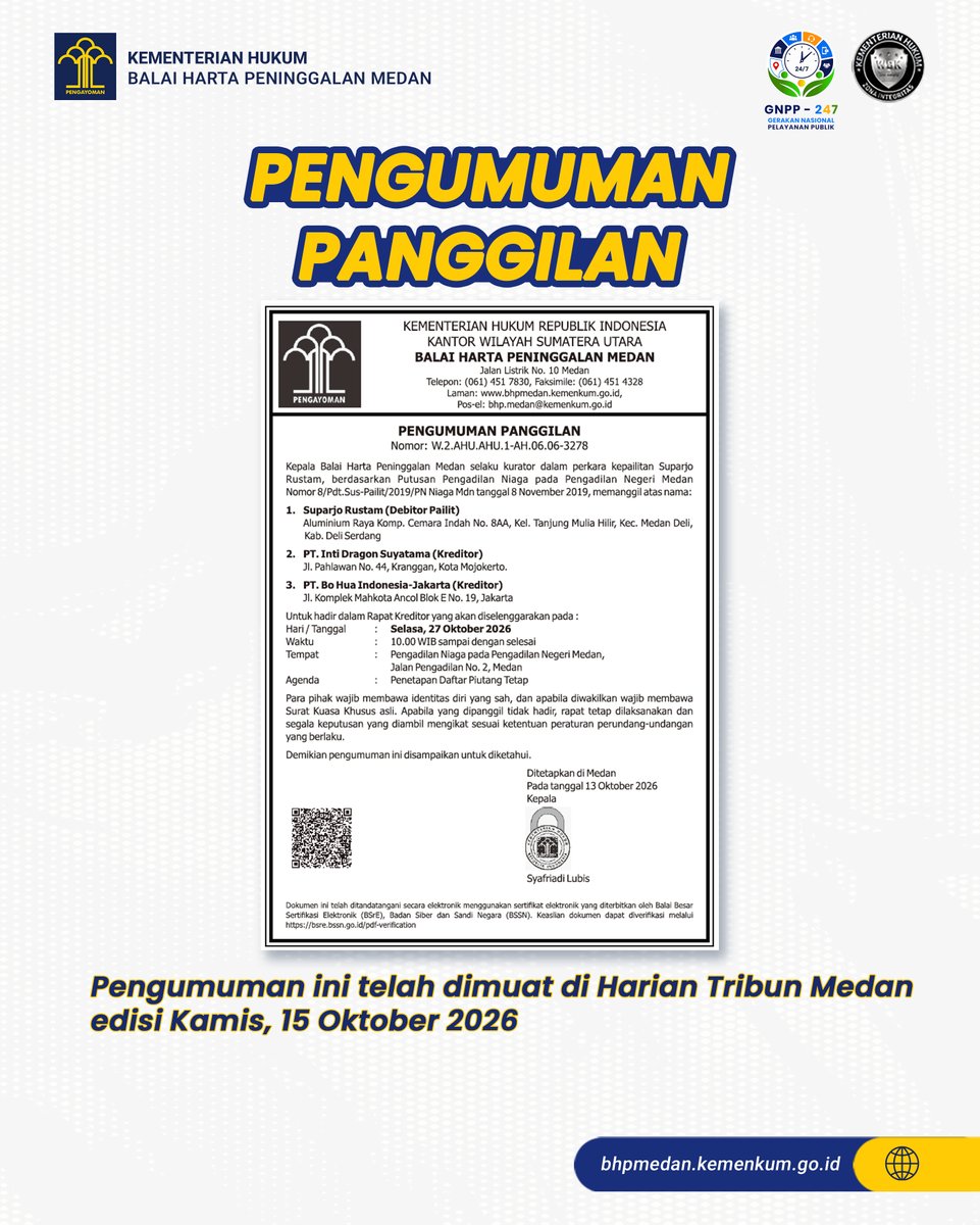 bhpmedan's tweet photo. 📢 PENGUMUMAN PANGGILAN

Dalam rangka memenuhi fungsi publisitas dan memberikan kepastian hukum dalam proses kepailitan, Balai Harta Peninggalan Medan selaku Kurator dalam perkara kepailitan SUPARJO RUSTAM menyampaikan Pengumuman Panggilan untuk menghadiri Rapat Kreditor.

📰 Pengumuman ini telah dimuat di Harian Tribun Medan edisi Kamis, 15 Oktober 2026.

Rapat Kreditor diselenggarakan dengan agenda Penetapan Daftar Piutang Tetap.