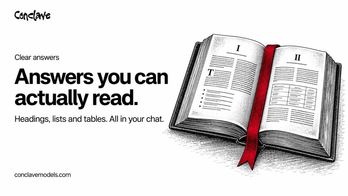 ConclaveModels's tweet photo. The answer can be right and still be a pain to read.

Clear Answers is live. Headings, lists, and tables now render in chat, so you can get through a long reply without digging through a huge block of text.

https://t.co/ANbF872KSU https://t.co/zTYr3EZTOE