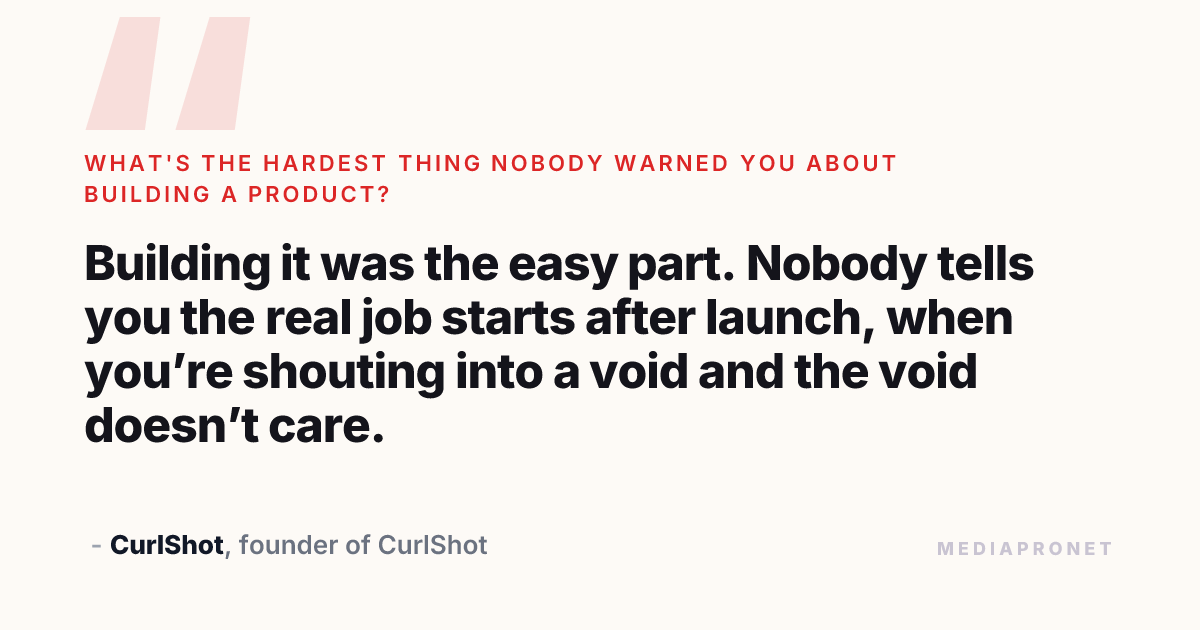 MediaProNetCom's tweet photo. What's the hardest thing nobody warned you about building a product?

CurlShot, founder of CurlShot, answers on the card 👇

https://t.co/07nbGN6Qx3 https://t.co/aatvtfTkzW