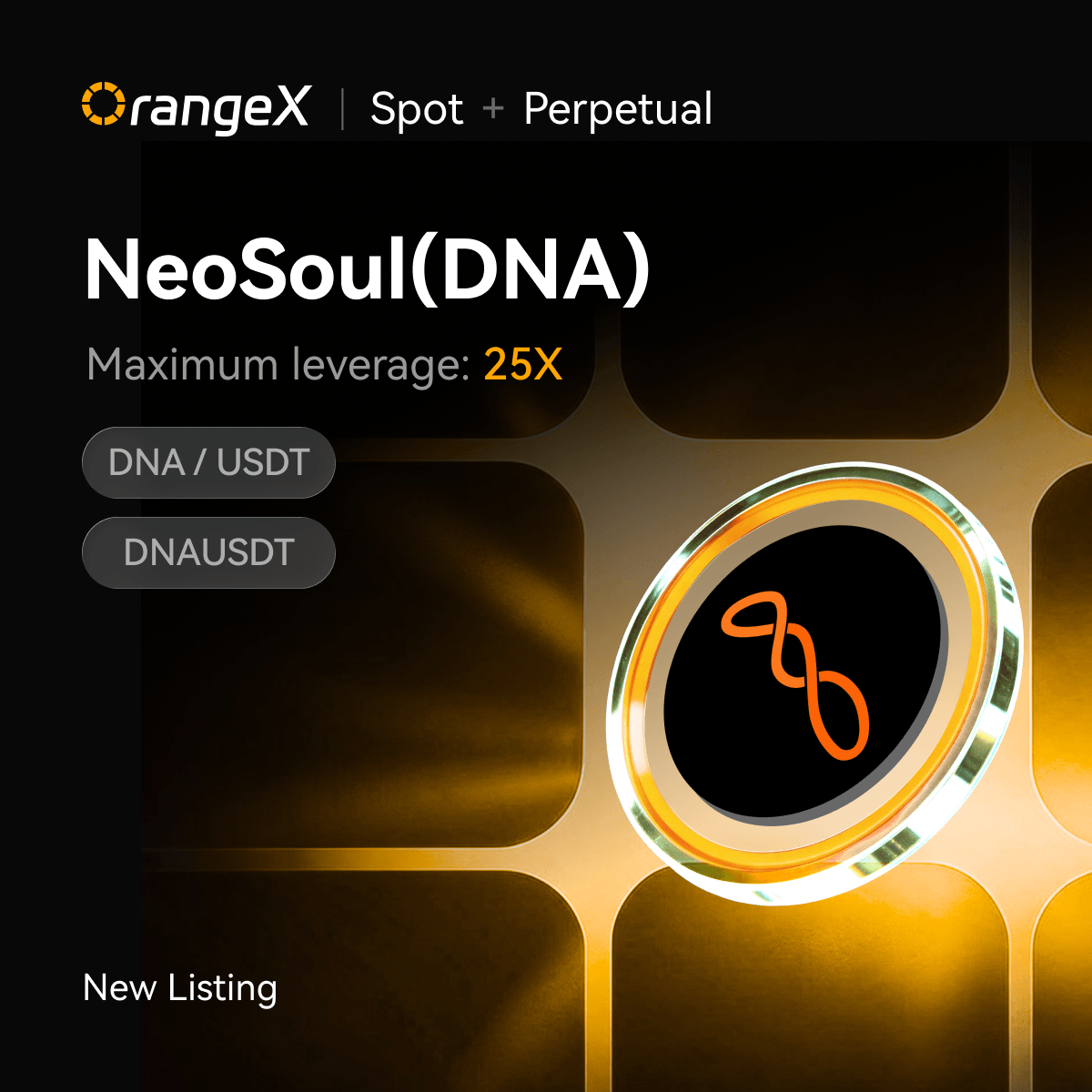 OrangeXExchange's tweet photo. 🍊#OrangeX is happy to announce that we will list NeoSoul (DNA) spot and 25X perpetual contract! @NeoSoulAI  

✅ Deposit: Opened
🕙 Spot trading: 2026-10-16, 10:30 (UTC)
✅ Trading Pair: DNA/USDT
🕙 Perpetual Trading: 2026-10-16, 10:50 (UTC)

🔍 Start trading $DNA now: https://t.co/euH1jaMpRV