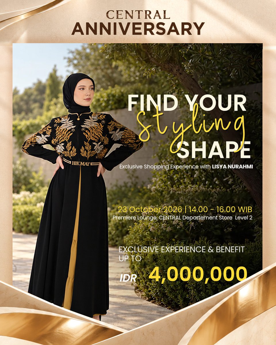 CentralStoreID's tweet photo. Find Your Styling Shape with Hikmat ✨

🗓 23 October 2026.
⏰ 2 PM - Finish.
📍 Premiere Lounge, Central Grand Indonesia, Level 2.

✅ Exclusive shopping experience with @lisyanurrahmii 
✅ Benefits up to IDR 4,000,000.

Register now!
https://t.co/S78Ydfuavj https://t.co/e7aiW7Sr6g