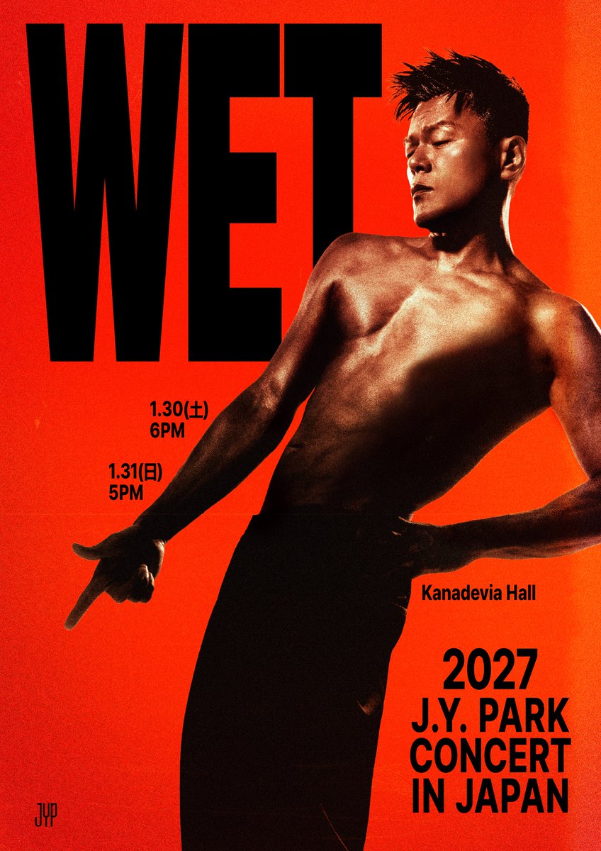 JYPE_JAPAN's tweet photo. 2027 J.Y. PARK CONCERT <WET> IN JAPAN

いち早プレリザーブの受付が本日18時からスタート✨

🗒️日程・会場
2027.01.30(土) OPEN 17:00/START 18:00
2027.01.31(日) OPEN 16:00/START 17:00

📍Kanadevia Hall (TOKYO DOME CITY HALL)

🎫いち早プレリザーブ 受付期間
2026.10.19(月)18:00~10.25(日)23:59

チケットの受付はこちらから👀
https://t.co/qgmvlqM1Py

📎特設サイト
https://t.co/3vEeryDjvS

#JYPark #박진영
#WET #박진영_콘서트