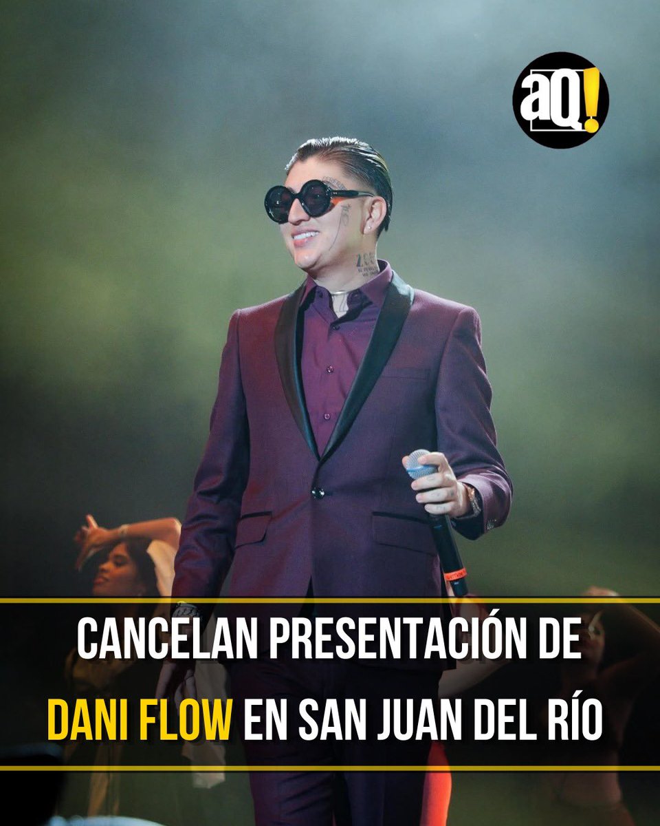 AlertaQro's tweet photo. ❌👤Cancelan presentación de Dani Flow en San Juan del Río. 🎤

👉El alcalde exhortó a los organizadores de eventos a evitar agendar artistas que emplean lenguaje ofensivo hacía las mujeres.  

Toda la información 📍 https://t.co/ivAg0ktosU https://t.co/mqfHv5DbVU