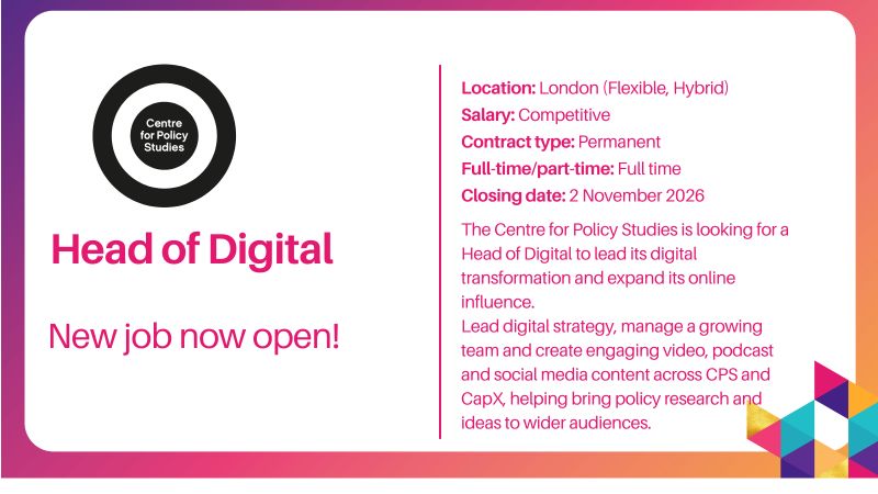 SmartThinktanks's tweet photo. Help shape the future of @CPSThinkTank, CapX and The Capitalist podcast🎙️as their new Head of Digital!

If you know how to make policy relevant and engaging...

Apply here: https://t.co/sleamDU14z https://t.co/uswabIUmO5