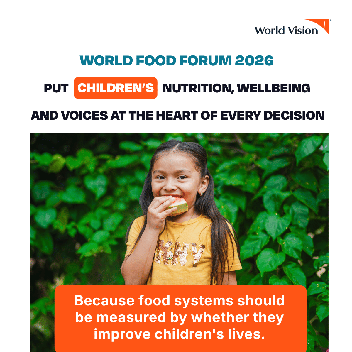 WorldVision's tweet photo. Children experience hunger and food insecurity directly, yet their perspectives are often missing from food systems discussions.

At the World Food Forum 2026, we're calling for children's nutrition, well-being, and voices to be at the heart of every decision.

Meaningful participation leads to more relevant, effective, and accountable solutions. If food systems are to deliver lasting results, children should be participants, not mere observers, in the decisions that shape their food, nutrition, and future.

@WorldBankGroup @UNICEF @nopovertyhunger @WFP @FAO 

#WFF2026 #WorldFoodForum #ChildrenFirst #FoodSystems #Nutrition #FoodSecurity #EndHunger #ENOUGH #FoodSecurity #Hunger #FoodSystems # #GlobalAlliance