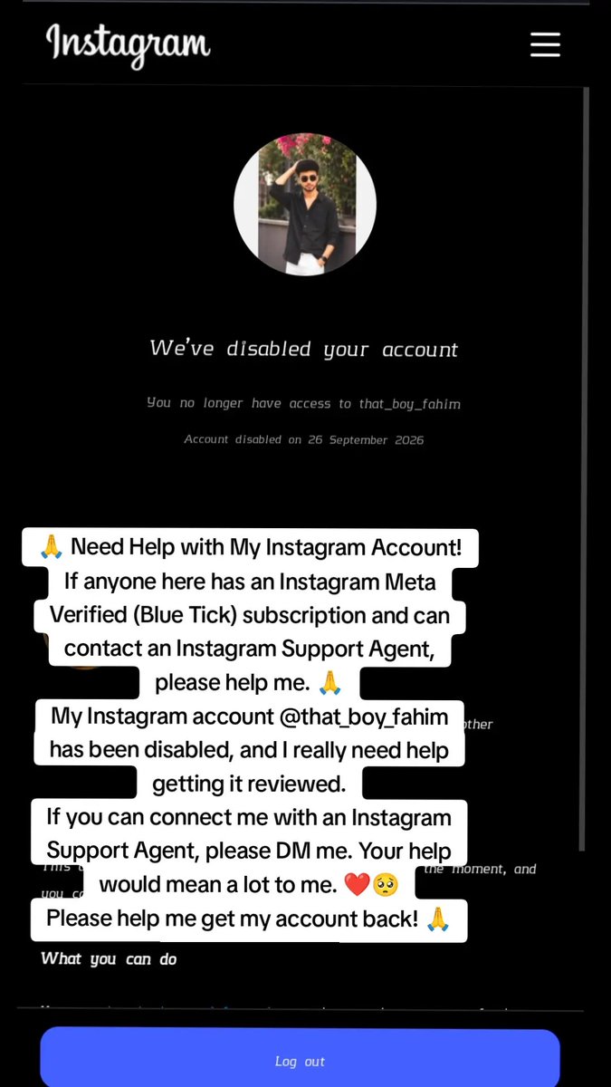 FahimOfficial79's tweet photo. Dear Instagram Support Team

My Instagram account (mr_apex___) was disabled on 27 September 2026 under the “Fraud and Deception” policy. I believe this decision may have been made by mistake.
One more appeal chance please.

link:https://t.co/TaPIcfqXBZ
@instagram @Meta @finkd https://t.co/3atA5mzEtZ