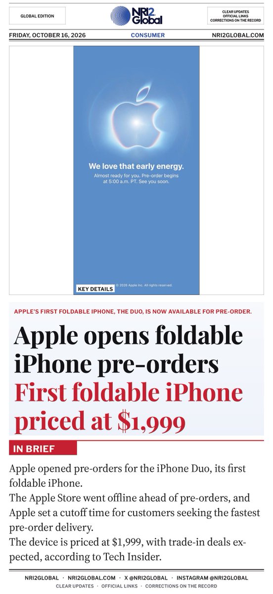 NRI2Global's tweet photo. Apple opens pre-orders for foldable iPhone Duo at $1,999

The Apple Store went offline ahead of pre-orders, and Apple set a cutoff time for customers seeking the fastest pre-order delivery.

The device is priced at $1,999, according to Tech Insider.

@Apple #Consumer https://t.co/ClwgC3gzxv