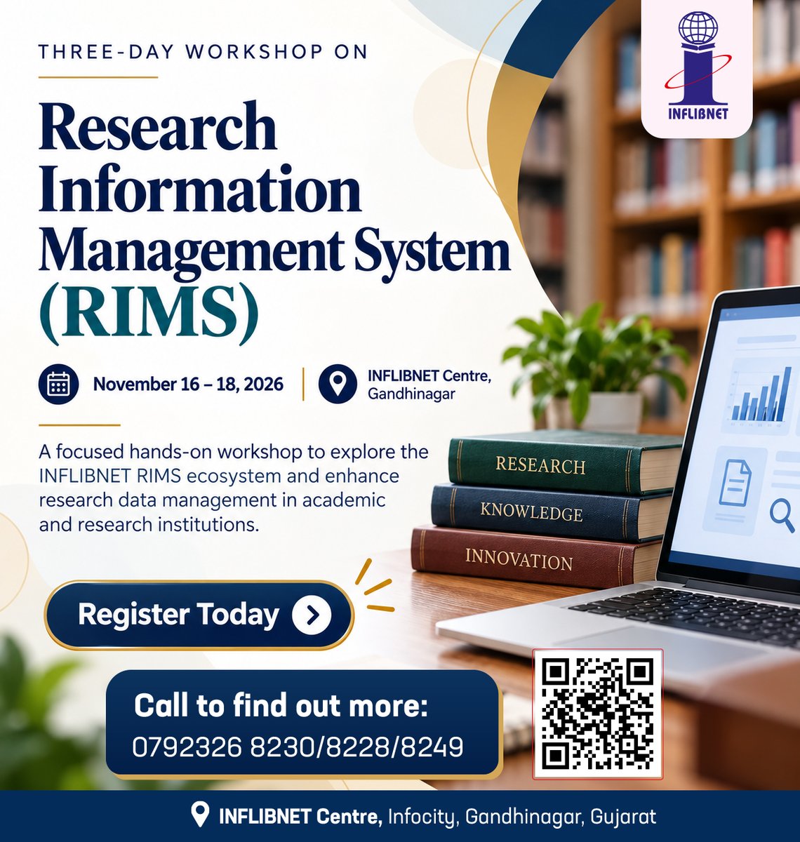 INFLIBNET's tweet photo. Advancing Research Through Smart Information Management!

Join the Three-Day Workshop on RIMS to explore research information systems and enhance institutional excellence.

📅 November 16–18, 2026
📍 INFLIBNET Centre, Gandhinagar
📞 079-2326 8230 / 8228 / 8249

Register Today: https://t.co/xrsMzhYr9M

#RIMS #INFLIBNET #ResearchManagement #VIDWAN #IRINS #SheRNI #LIBVAHINI #ResearchExcellence #AcademicResearch