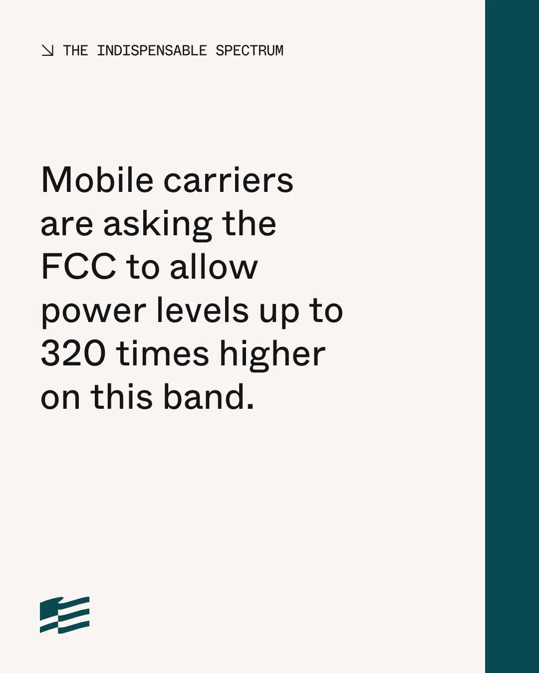 The image contains a text statement about mobile carriers requesting the FCC to permit power levels up to 320 times higher on a certain band. There is a decorative logo at the bottom with three horizontal bars.