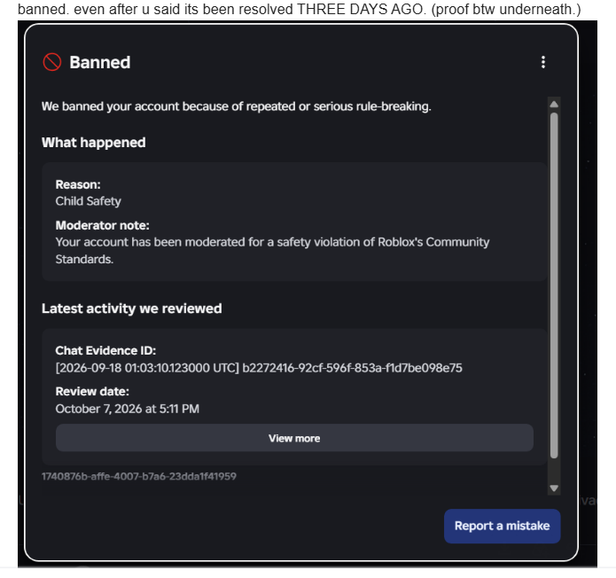 Xavier880049548's tweet photo. @Roblox @KreekCraft I got banned for no reason given, because roblox's AI moderation sucks, and nor has there "human" moderation been any help to me. no reason has been given still for my ban, I also asked for a ROA for the chat logs, still nothing.(roblox user: fadek059,5yr acc) https://t.co/jNZniwrE2q