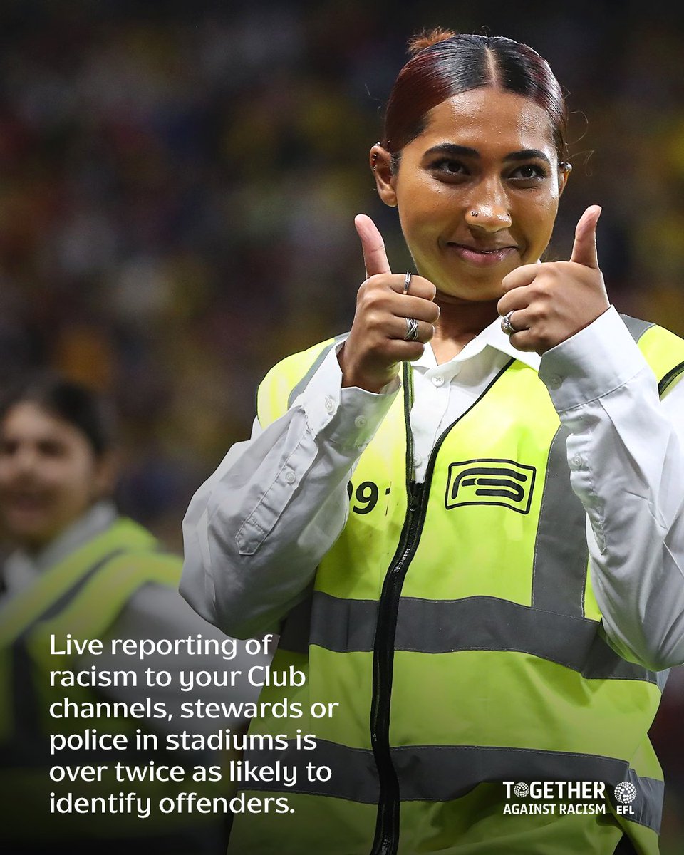 EFL's tweet photo. Offenders are more likely to be identified if they are reported during the match.

If you witness racism, report it straight away directly through your Club’s reporting channels.

🔗 Find out more: https://t.co/9voM52qFQQ

Now and always, Together Against Racism.

#TogetherAgainstRacism | #EFLTogether