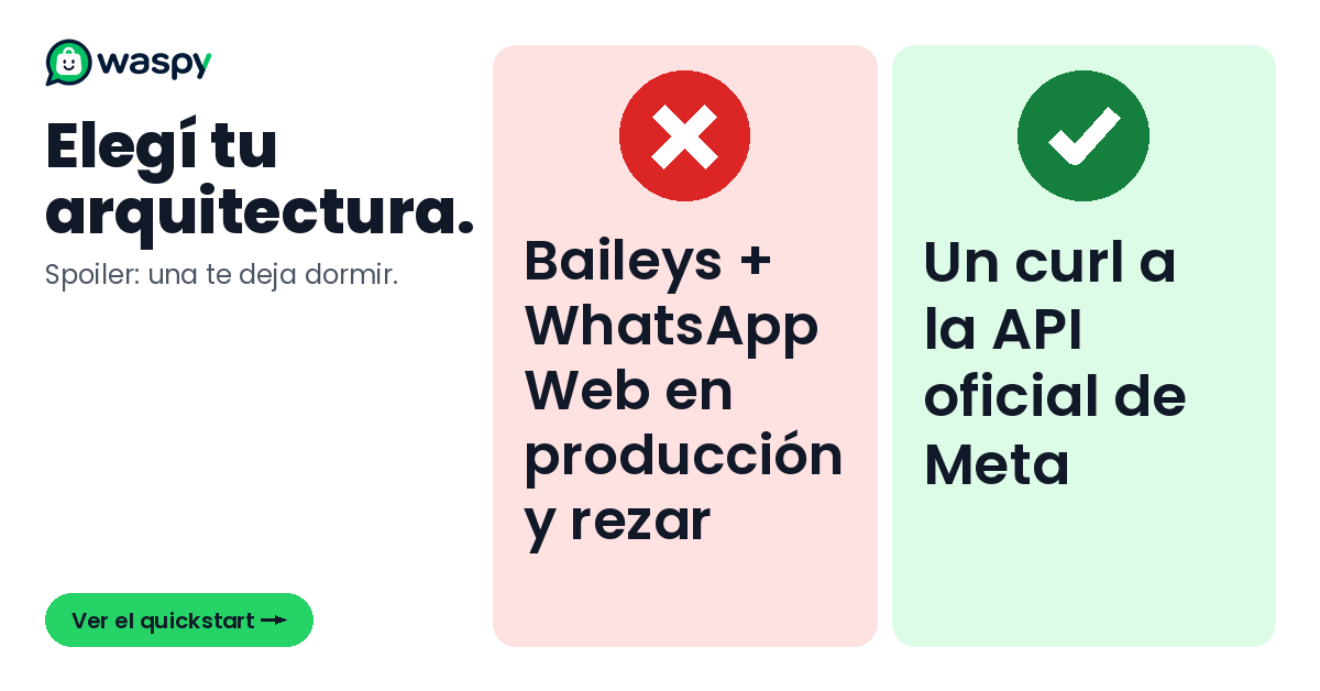 waspytech's tweet photo. Arquitecturas de WhatsApp que se ven en prod:

a) Baileys + WhatsApp Web + rezar
b) Graph API a mano + pelearte con Business Manager
c) un curl a Waspy

No juzgamos. Bueno, un poco.