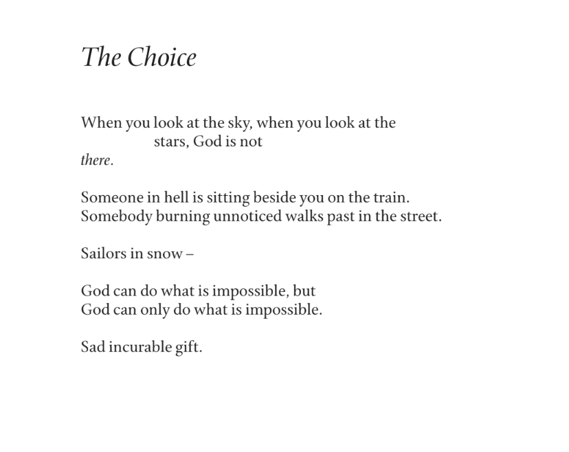 aliner's tweet photo. Someone in hell is sitting beside you on the train.
Somebody burning unnoticed walks past in the street.

- Charles Wright, "The Choice" https://t.co/jig41qEH0O