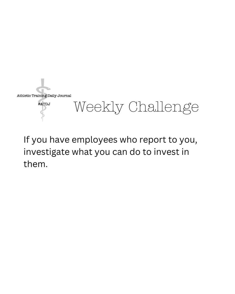 ATDailyJournal's tweet photo. #ATDJ Weekly Challenge
If you have employees who report to you, investigate what you can do to invest in them.
#complicatedsimple #resultsthatgiveback #heartbeatbarbell #at4all #atcchat #reflection #growth #journal #personal #professional #ATimpact #athletictraining #community https://t.co/Zme5bphaGj