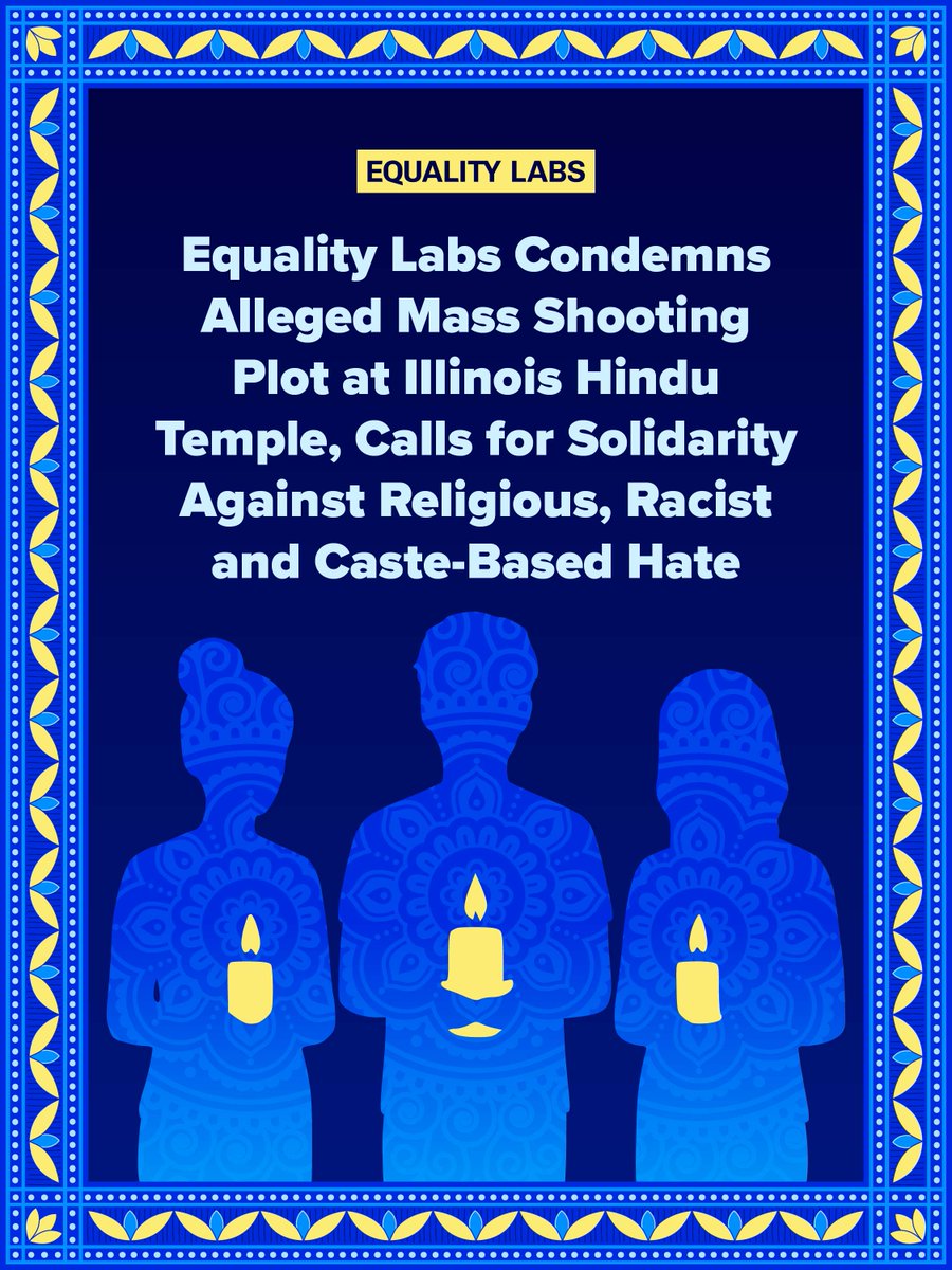 EqualityLabs's tweet photo. 1/ Equality Labs condemns the alleged white supremacist plot to carry out a mass shooting at a Hindu temple in Aurora, Illinois. The reported targeting of South Asian people at a place of worship is a chilling reminder that violence driven by white nationalism threatens https://t.co/AmX4RLMBQh
