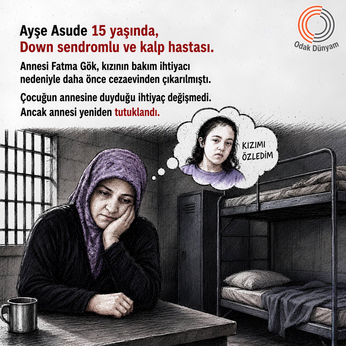 odakdunyam's tweet photo. 15 yaşındaki Down sendromlu ve kalp hastası Ayşe Asude, tuvalet ihtiyacı da dâhil olmak üzere temel ihtiyaçlarını karşılamak için annesine gereksinim duyuyor. Anne Fatma Gök ise 28 Mayıs 2026’dan bu yana cezaevinde.

@hilalnesin 

HastaÇocuklara UmutOl https://t.co/PA7onJma8X