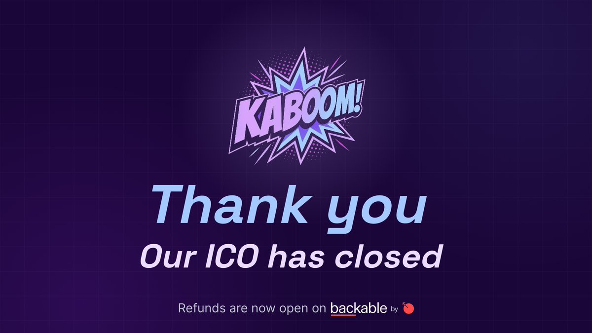 playkaboomgg's tweet photo. Our ICO on @backabledotbiz has come to a close.

Refunds are now open: https://t.co/LVeqiBB8Q3

Thank you to everyone who participated.

We’ll take what we learned from this and keep building Kaboom. https://t.co/jgqOLoZ6hT