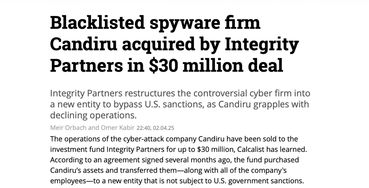 Villgecrazylady's tweet photo. In February 2025 Candiru was acquired by Integrity Partners, an investment fund founded in 2021. This purchase allowed Candiru to circumvent the sanctions it was under after being placed on the US sanctions list by the Biden administration. 

In 2022 Integrity Partners also tried to purchase NSO Group, the Israeli tech firm responsible for the Pegasus spyware. That deal ultimately fell through. 

But at the time we learned that founders of Integrity Partners, Chris Gaertner and Elad Yoran, are "former American soldiers" who both went to West Point and have strong ties with the administration officials and the Pentagon. 

So the question becomes, why are these retired American servicemen so interested in buying Israeli tech companies that have been sanctioned by the US government and helping them to avoid the consequences of their actions?
