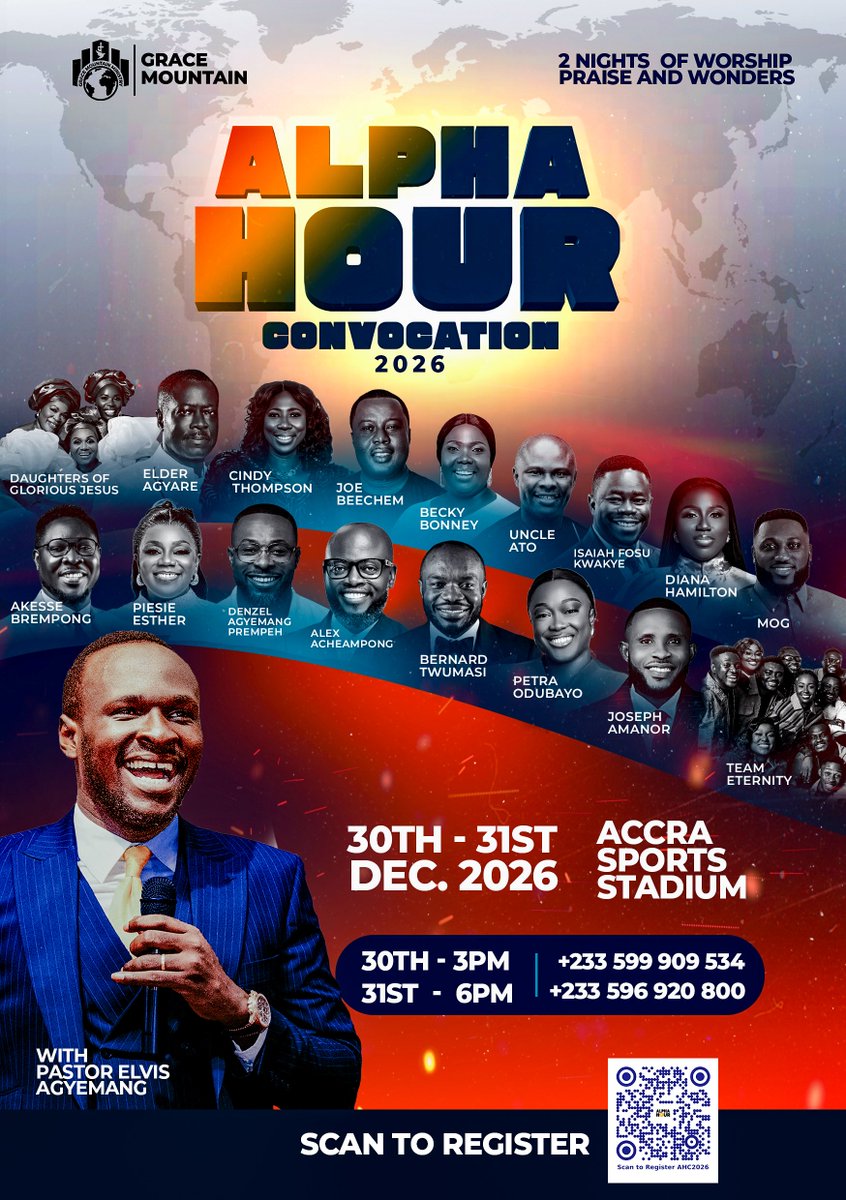 REAgyemang's tweet photo. ALPHA HOUR CONVOCATION 2026 

Join God's Servant, Pastor Agyemang Elvis, for 2 nights of worship, praise, and wonders at the Accra Sports Stadium with an anointed lineup of Ministers. 

📅 30th & 31st December 2026
📍 Accra Sports Stadium
⏰ Day 1 (30th): 3PM | Day 2 (31st): 6PM

End the year in His presence and step into 2027 with fresh fire. 

Scan the QR code on the flyer to register or call +233 599 909 534 | +233 596 920 800 

OBIAA FA WO SHEKERE

#AlphaHourConvocation #AHC2026 #EverydayWithGodIsEverydayInVictory #alphahour #leavenosoulbehind