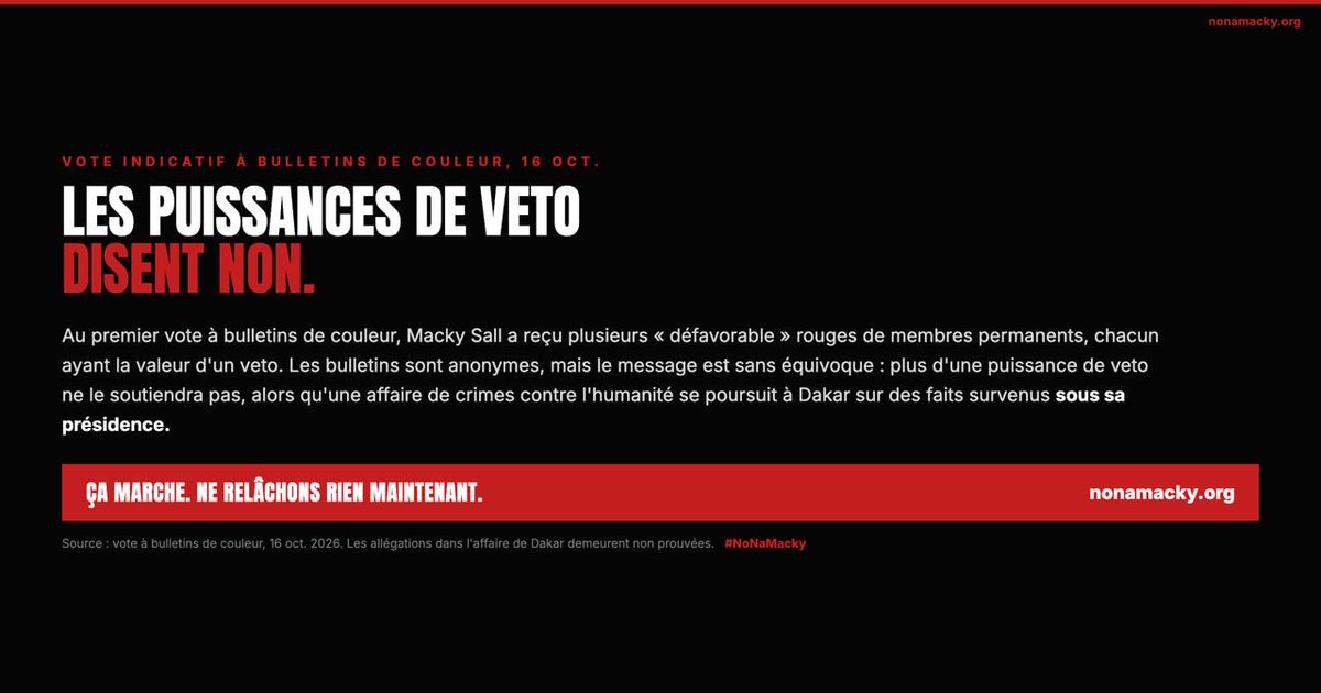Oumouldial's tweet photo. Les puissances de veto disent non. Lors du vote à bulletins de couleur d'aujourd'hui, 3 des 5  membres permanents ont opposé un « défavorable » rouge à Macky Sall, chacun valant un veto. 
Il recueille 10 « défavorable » contre seulement 5 « encourager », l'avant-dernier du scrutin. 
Un carton rouge signale un veto, pas la ligne d'arrivée. 
Ça marche, ne relâchons rien.  
https://t.co/5g5wIINe6M #NoNaMacky
@USUN @UKUN_NewYork @franceonu @Chinamission2un @RussiaUN @UNHumanRights
@pass_blue