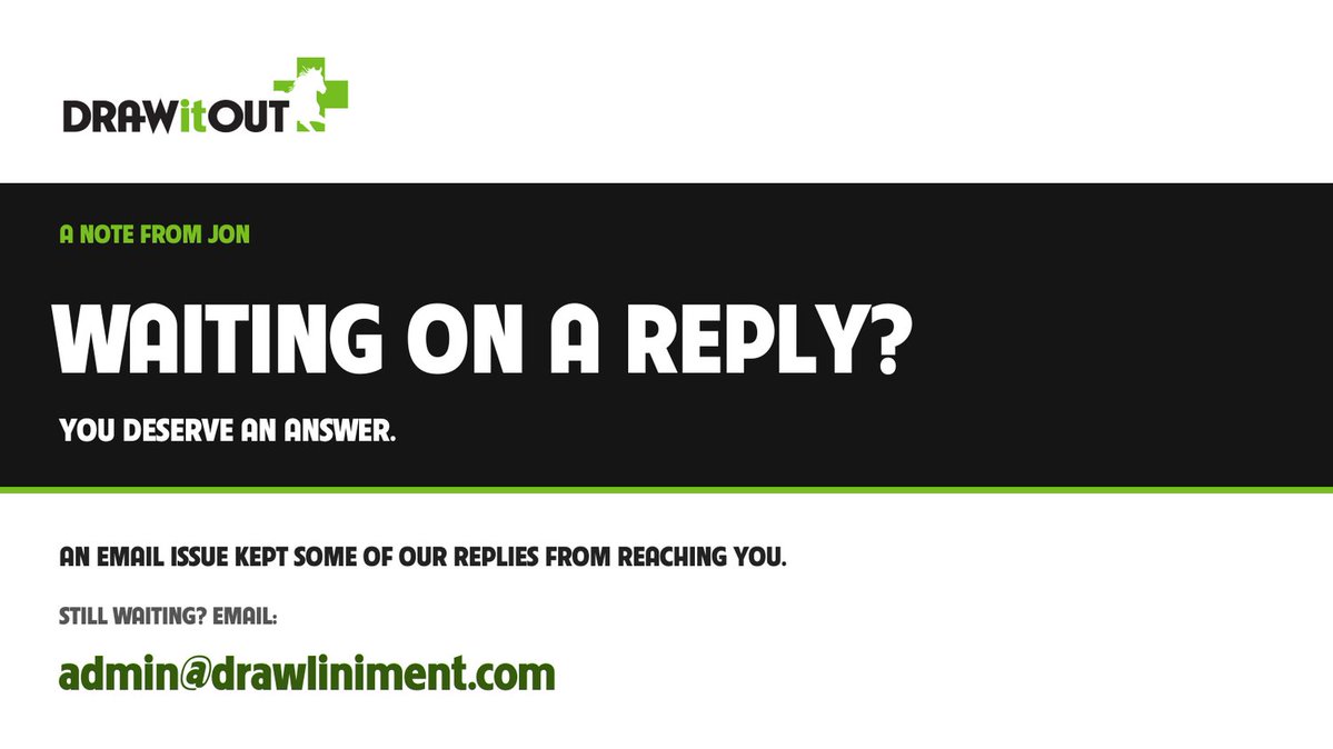 Drawitoutusa's tweet photo. Waiting on a reply from Draw It Out®? An outgoing email issue kept some of our responses from reaching people. I’m sorry.

Still need an answer? Email admin@drawliniment.com with your original question and order number, if applicable.

Jon https://t.co/YcTqyUb2uB