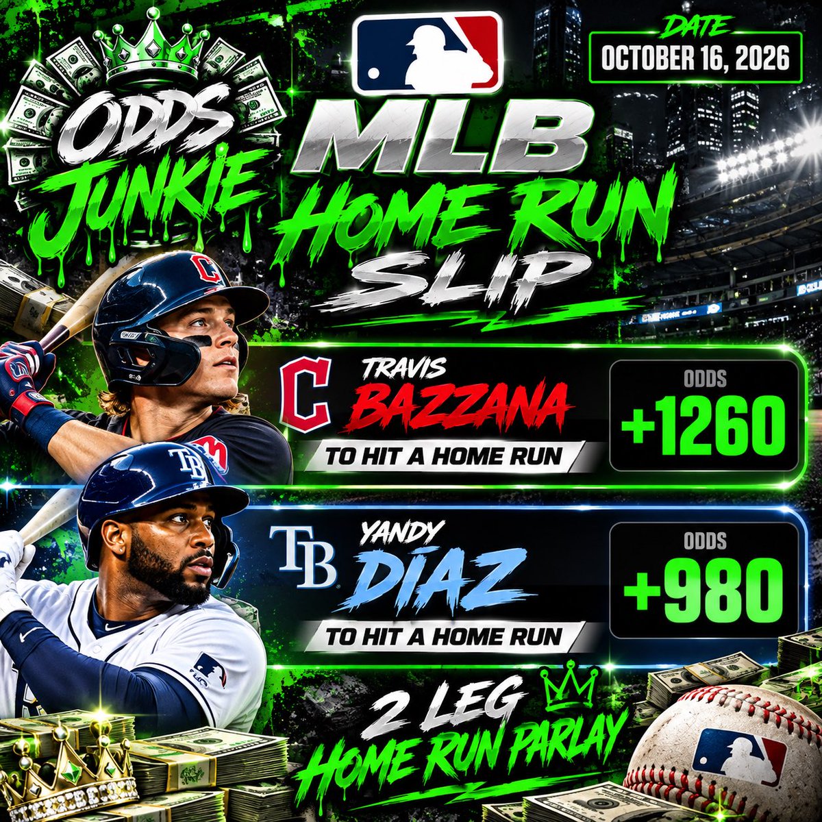 TheOddsJunkie's tweet photo. 🚨⚾ ODDS JUNKIE MLB HR PICKS ⚾🚨

💰 2-LEG HOME RUN PARLAY 💰

🔥 Travis Bazzana — HR (+1260)
🔥 Yandy Díaz — HR (+980)

💚 COMBINED ODDS: +14,588 💚

💣 TWO SWINGS. TWO BOMBS. ONE BIG PAYDAY! 💣

👑 ODDS JUNKIE — WE HUNT THE LONG BALLS!

🍀 Tail at your own risk!

#OddsJunkie #MLB #HomeRunPicks #MLBPicks #HomeRunParlay #SportsBetting