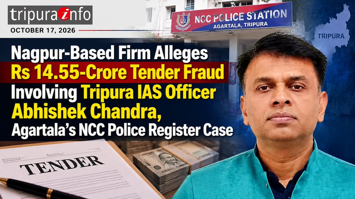 tripurainfo's tweet photo. Nagpur-Based Firm Alleges Rs 14.55-Crore Tender Fraud Involving Tripura IAS Officer Abhishek Chandra, Agartala’s NCC Police Register Case
#Tripura #Agartala #TenderFraud #AbhishekChandra #TripuraNews #NCCPolice
https://t.co/xFSHD6J0vZ https://t.co/Onon1U0kHi