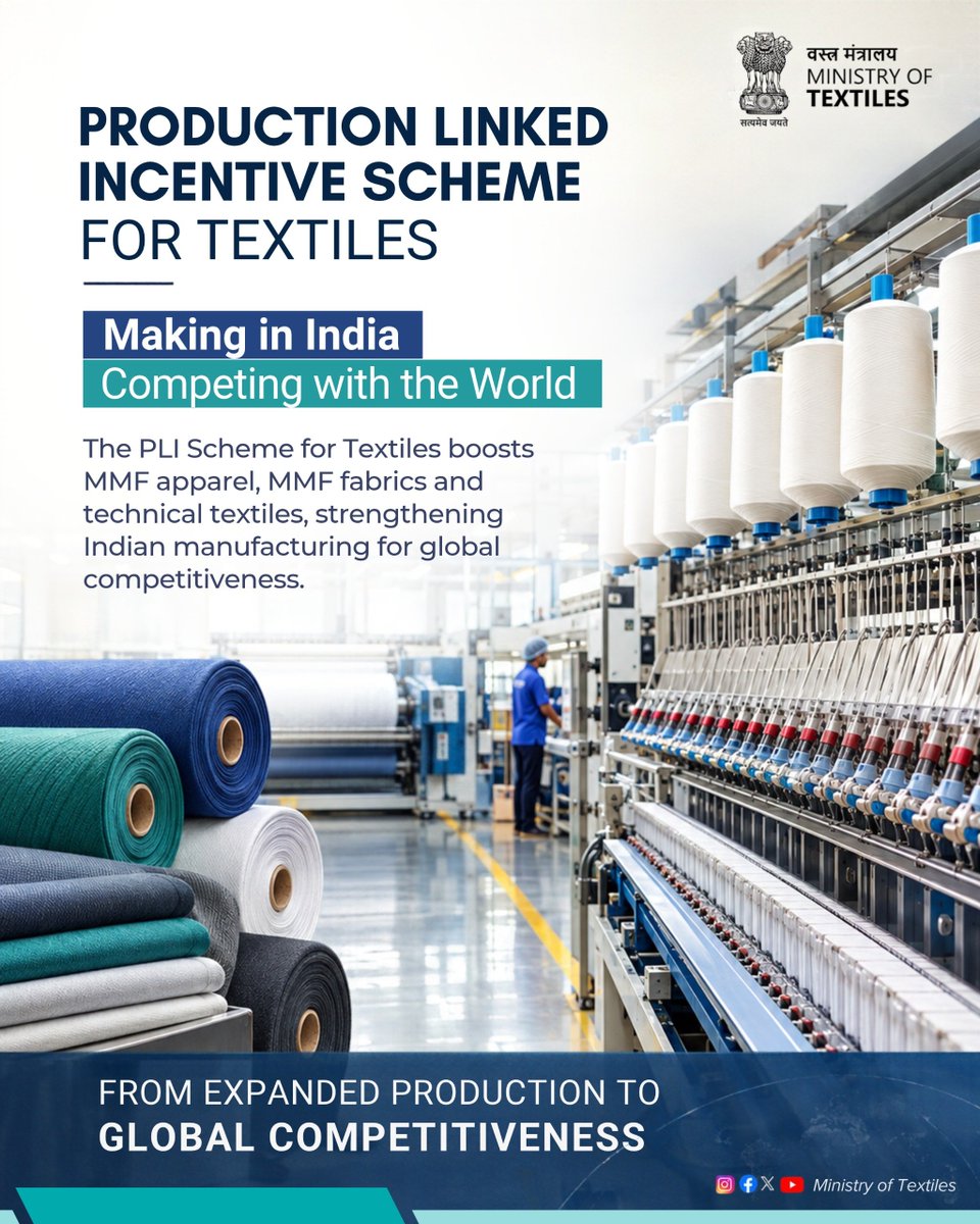 TexMinIndia's tweet photo. Driving India’s textile industry towards global excellence.

The Production Linked Incentive (PLI) Scheme for Textiles empowers Indian manufacturers, boosts innovation, and strengthens global competitiveness in MMF apparel, fabrics, and technical textiles.

#PLIForTextiles #MakeInIndia #MinistryOfTextiles #IndianTextiles #AtmanirbharBharat #MakeInIndiaMakeForTheWorld