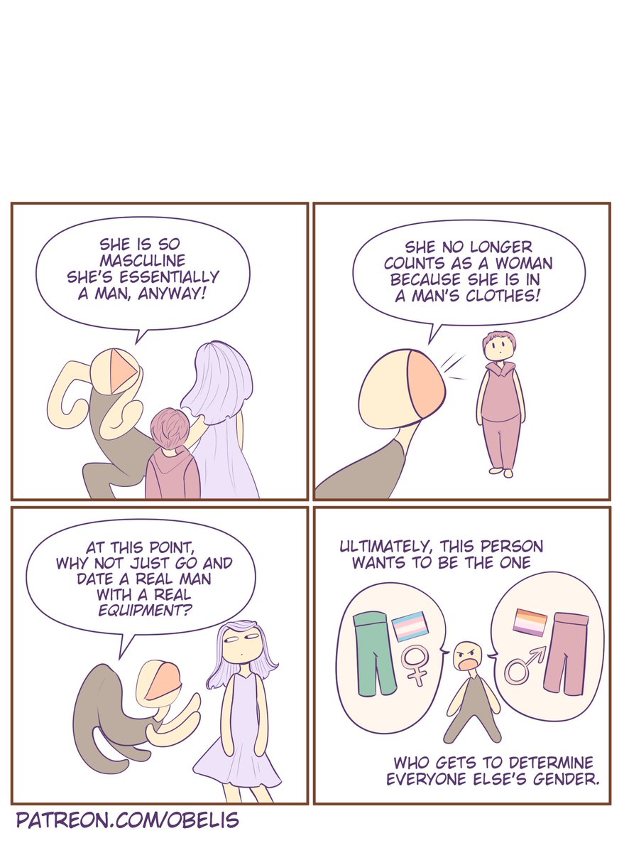 Obelis12's tweet photo. Not sure if my English is fluent enough to express this clearly, but...

Often, transphobes' problem is not that they have strict criteria for what counts as one gender or another. 

It's that they don't want the people they find annoying to have a say over their own gender. https://t.co/RgNcXg6kaw