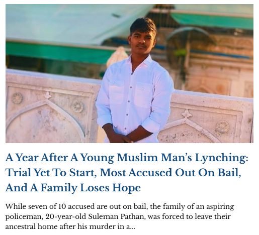 Article14live's tweet photo. Supreme Court guidelines call for fast-track trials in lynching cases. But a year after #SulemanPathan’s lynching in #Maharashtra’s Jamner by his childhood friends, the trial has yet to start, and most accused are out on bail. His family’s hopes for justice are fading. @kunalpurohit reports
Link 👇