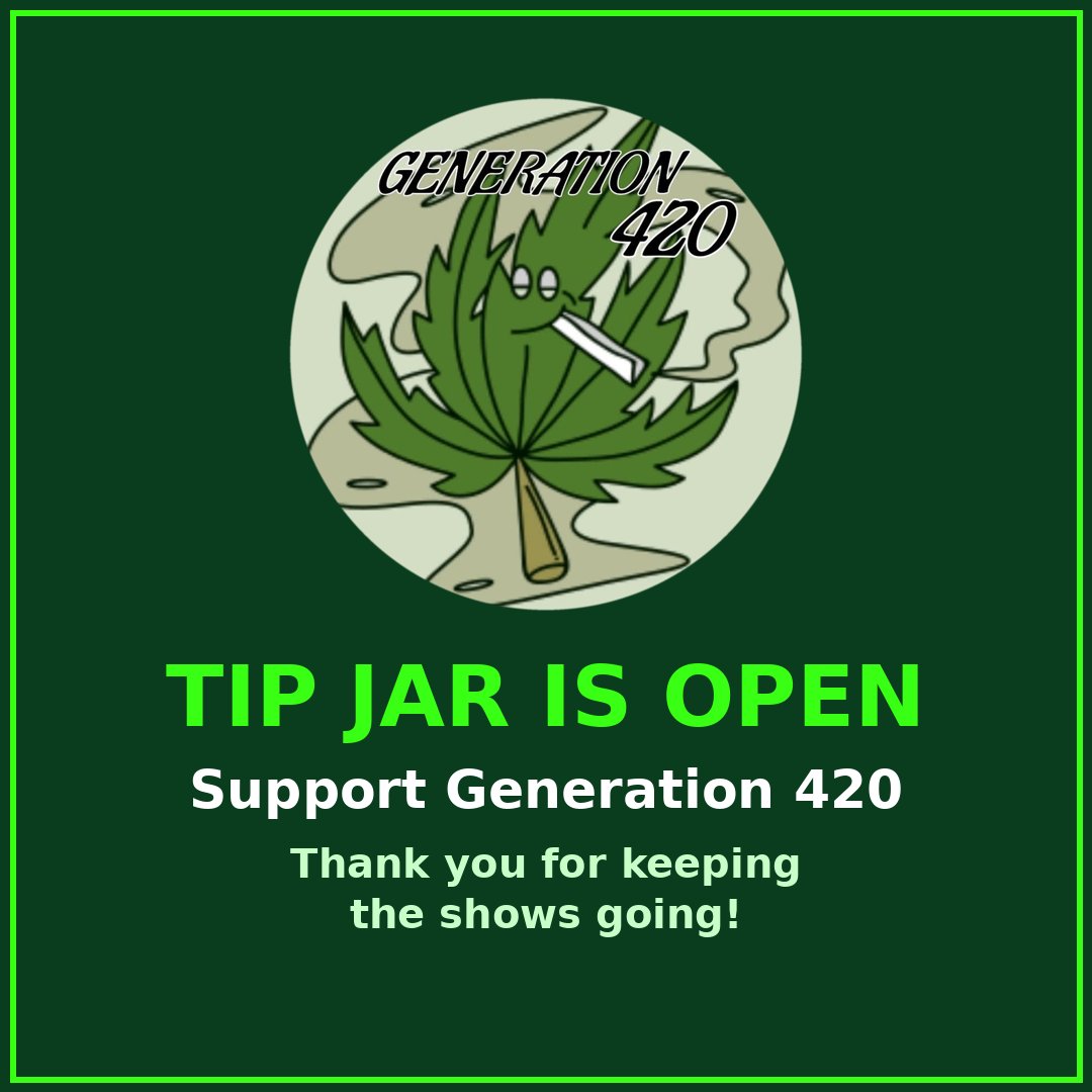 generation_420's tweet photo. Our tip jar is open! ☕🌿 If you want to support Generation 420 and help keep the shows going, you can now tip us on Ko-fi: https://t.co/963NhgrOiz Thank you for riding with us! https://t.co/labN1pUVLg