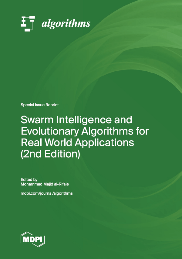 Algorithms_MDPI's tweet photo. 📚Call for Reading:

The reprint of the #specialissue "Swarm Intelligence and Evolutionary Algorithms for Real World Applications (2nd Edition)", is now online. 

Edited by Dr. Mohammad Majid al-Rifaie.

🔗Welcome to read and share:
https://t.co/K1a8Mgt7rU https://t.co/l80H8ovuEI