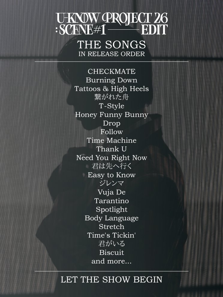 TOHOSHINKI_X_JP's tweet photo. ついに明日よりスタート！！
『U-KNOW PROJECT 26 : SCENE ♯1 – EDIT』“SONG LIST”を一部公開🎤

「Tattoos &amp; High Heels」のDANCEも🕺
一緒に盛り上がりましょう♪

#UKNOW #東方神起 #UKNOW_PROJECT26 https://t.co/r3mC2jeraj
